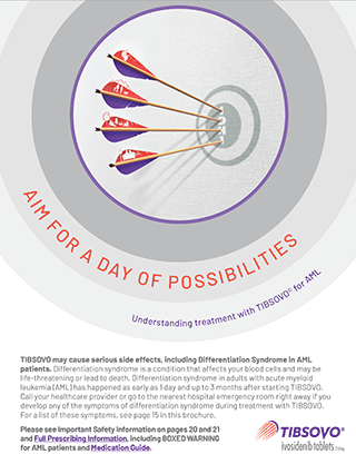 TIBSOVO® (ivosidenib tablets) AML Patient Brochure.